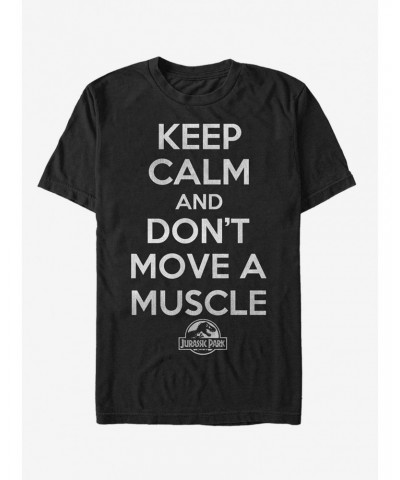 Keep Calm and Don't Move a Muscle T-Shirt $7.84 T-Shirts