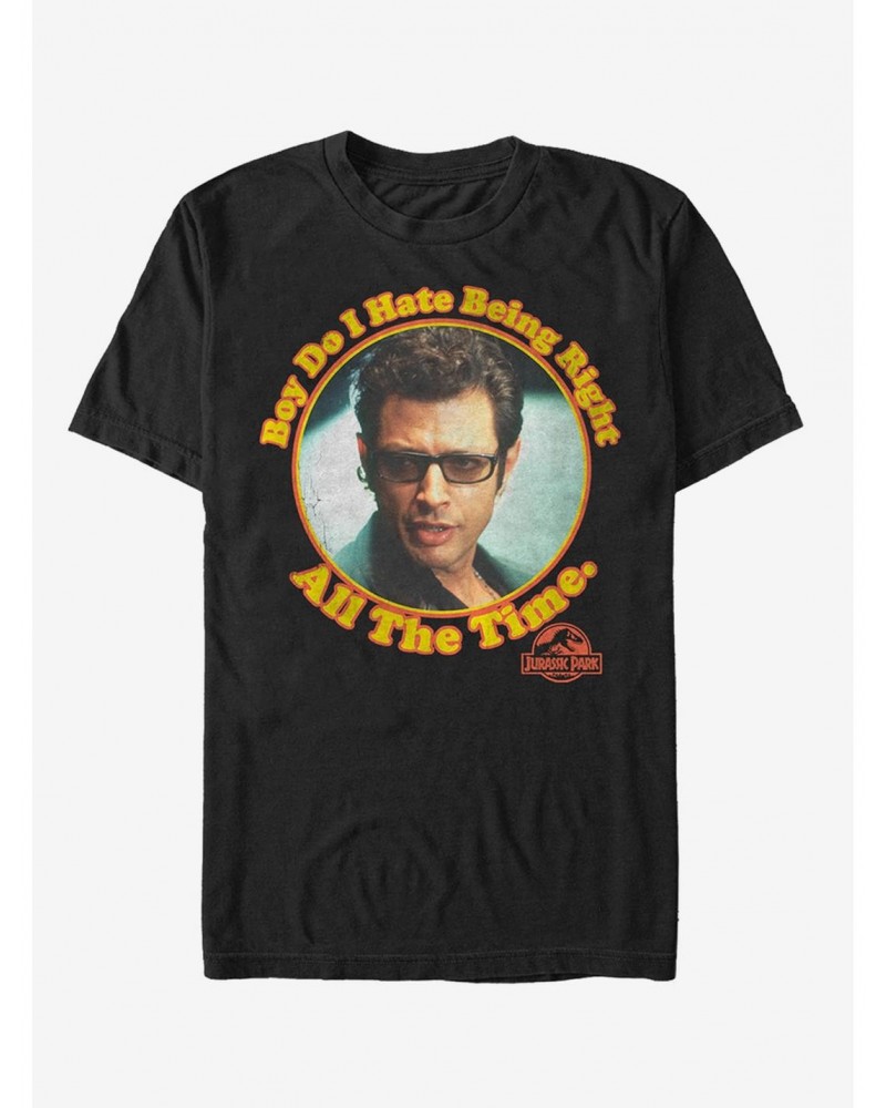 Dr. Malcolm Right all the Time T-Shirt $6.12 T-Shirts